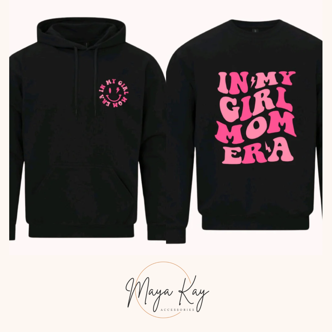 IN MY GIRL MOM ERA Hoodie